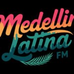 Medellín Latina FM La nueva emisora online que conecta al mundo con la música latina y global